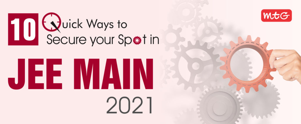 JEE Main 2021 to secure your spot - MTG Learning Media Resources