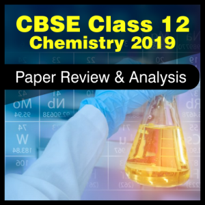 CBSE Class 12 Chemistry Paper 2019 Analysis2
