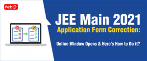 JEE Main 2021 Application Form Correction