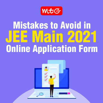 Mistakes to Avoid in JEE Main 2021 Online Application Form