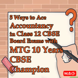 5 ways to ace accountancy in class 12 CBSE