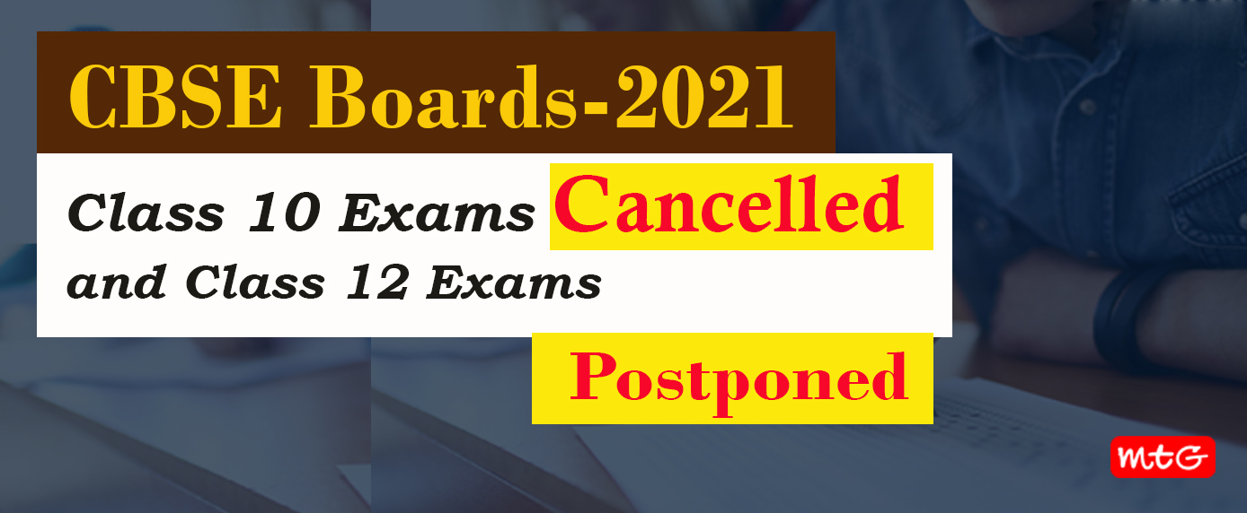 CBSE Boards 2021 Class 10 Exams Cancelled and Class 12 Exams Postponed