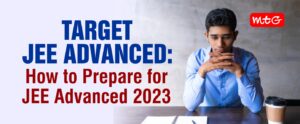 How to Prepare for JEE Advanced 2023